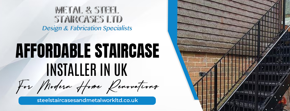 What to Ask an Affordable Staircase Installer in UK for Modern Home Renovations